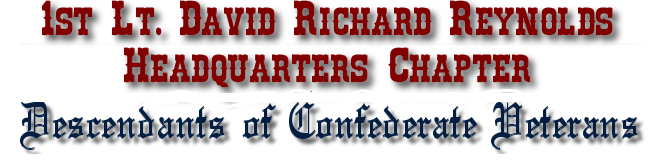 1st Lt. David Richard Reynolds, Headquarters Chapter, Descendants of Confederate Veterans